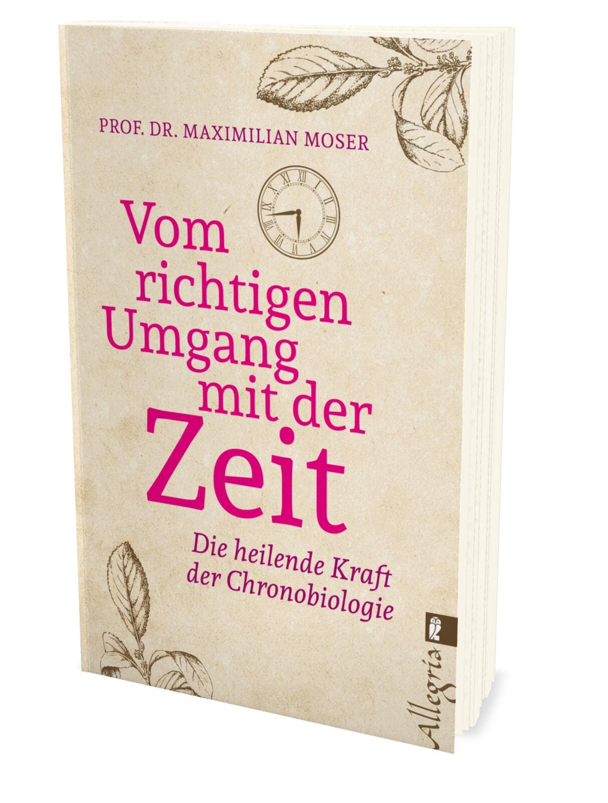 Vom richtigen Umgang mit der Zeit: Die heilende Kraft der Chronobiologie (Broschiert) (22.09.2017)