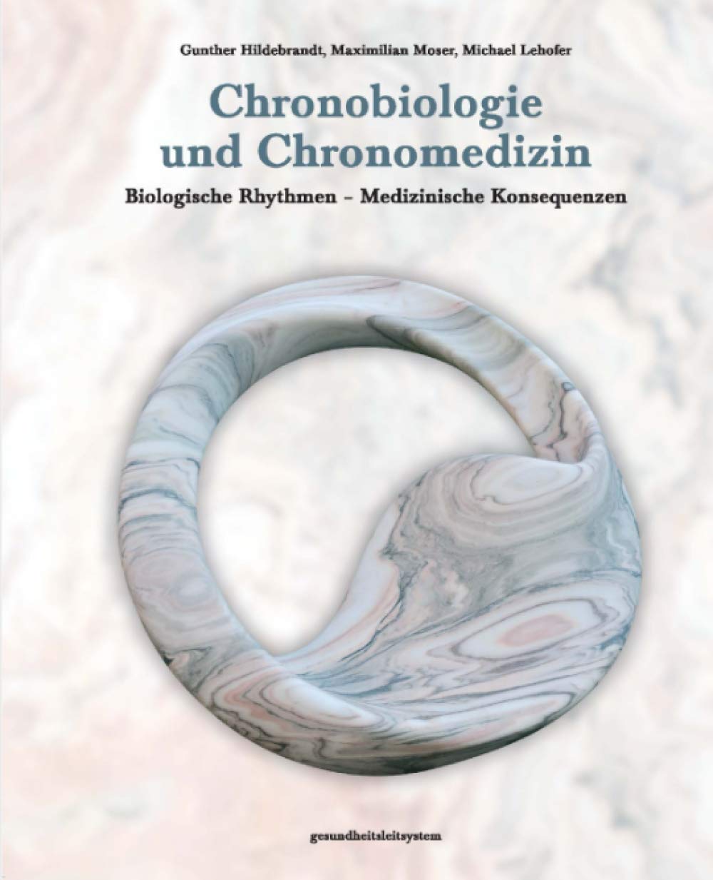 Chronobiologie und Chronomedizin: Biologische Rhythmen-Medizinische Konsequenzen